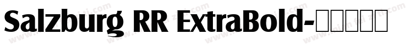 Salzburg RR ExtraBold字体转换
